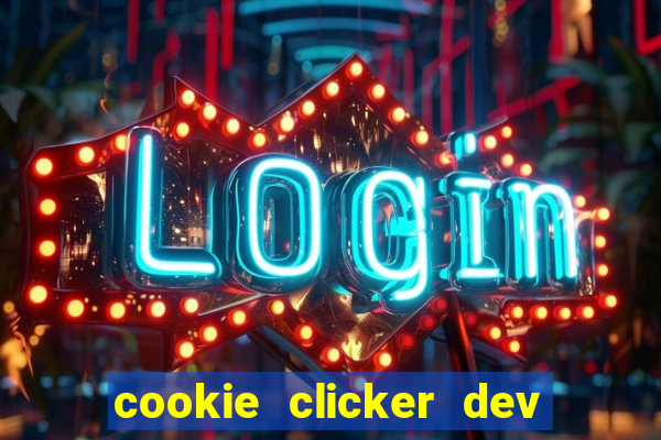 cookie clicker dev tools hack